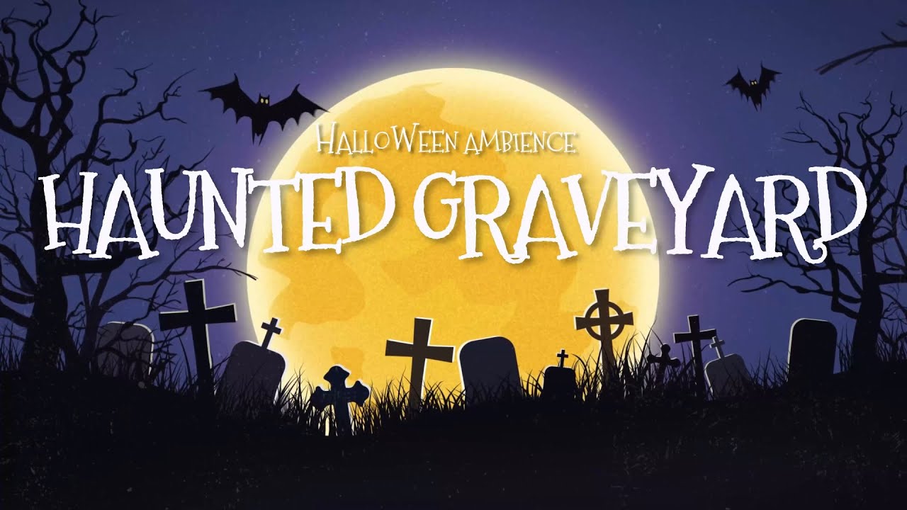 👻 Halloween Ambience -  Haunted Graveyard Sounds 👻