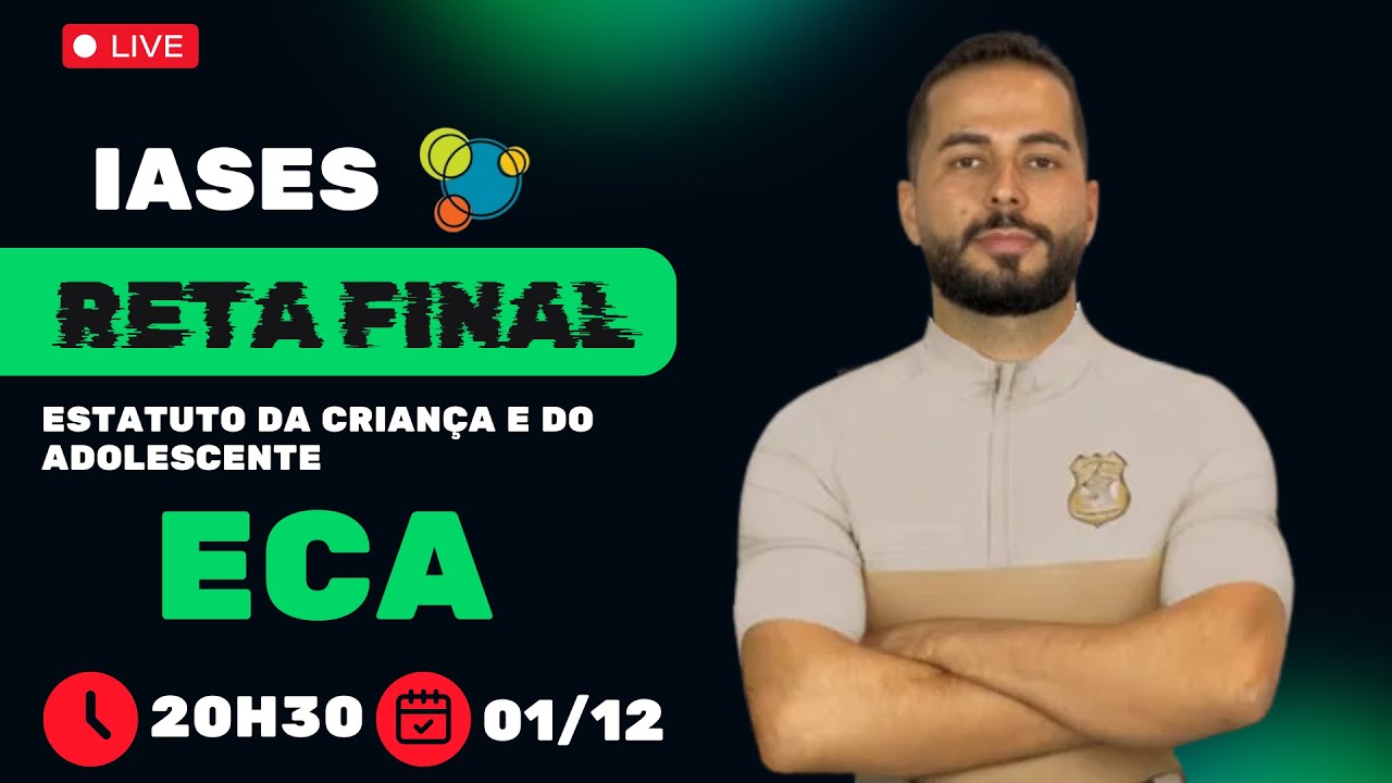 Reta Final IASES | Estatuto da Criança e do Adolescente | Prof. Edinael