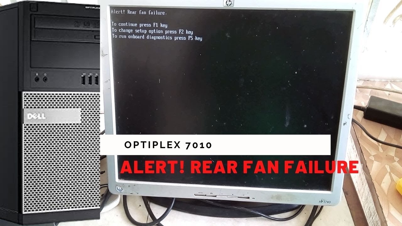 Dell Optiplex 7010 rear fan failure