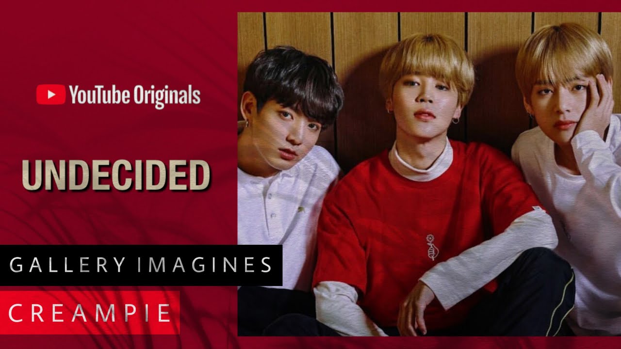➤  maknae line imagine - undecided | (1/3) 🌙