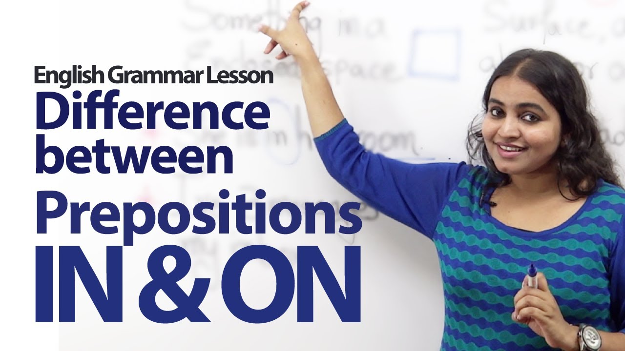 Difference between the prepositions  IN and ON - English Grammar Lesson