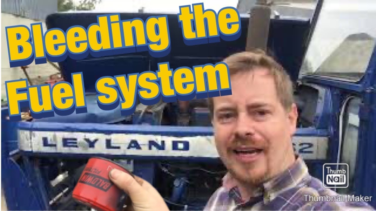 Bleeding the fuel system on a leyland tractor