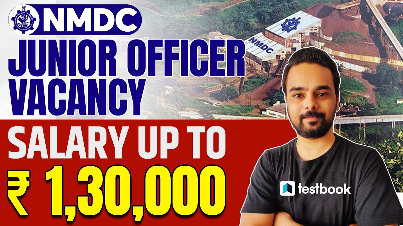 NMDC Recruitment 2022 | Junior Officer Notification Details | Salary, Eligibility, Selection Process
