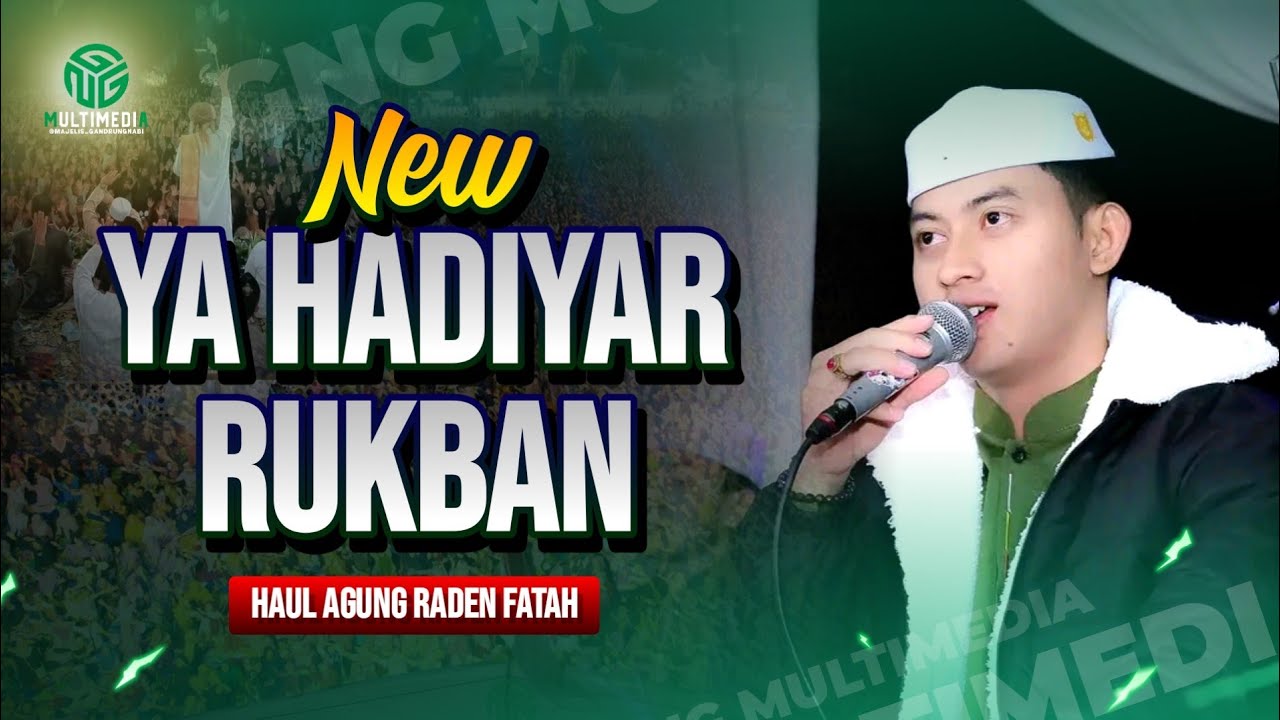 NEW‼️YA HADIYAR RUKBAN II HAUL AGUNG RADEN FATAH