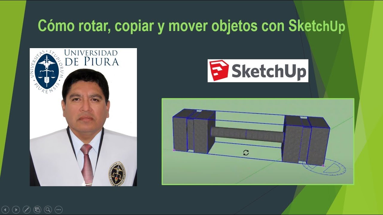 SketchUp. Uso de las herramientas Rotar, Copiar, Mover y Sígueme con SketchUp