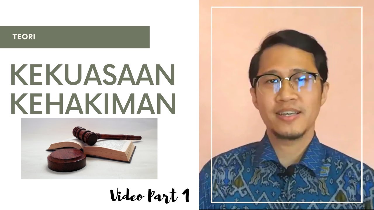 Teori Kekuasaan Kehakiman (part1)