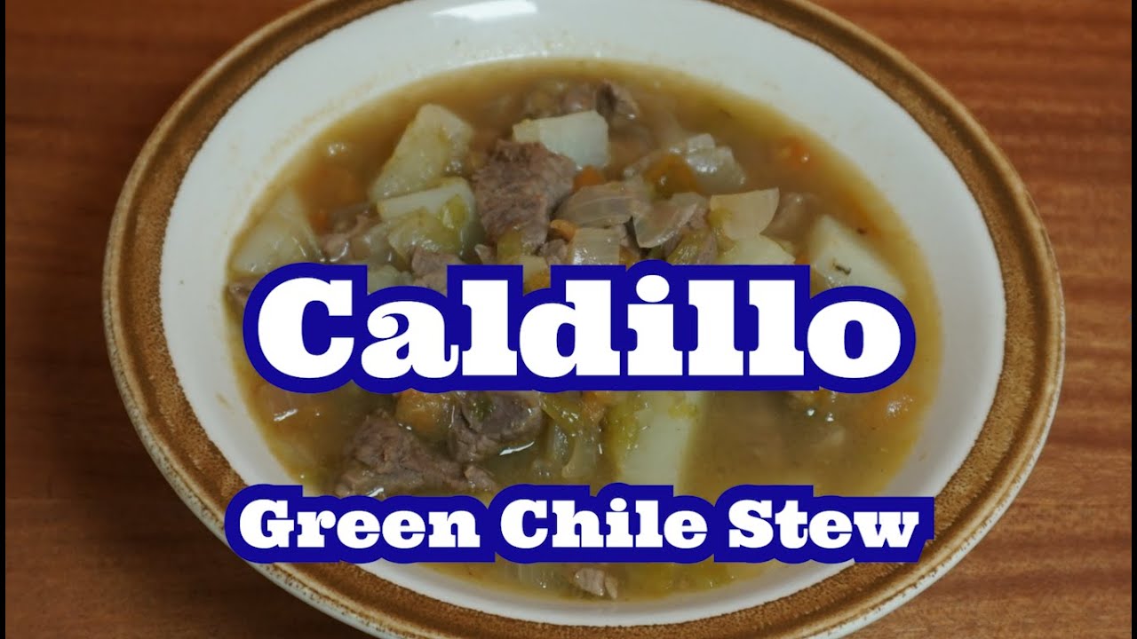 Caldillo Green Chile Stew - Easy!