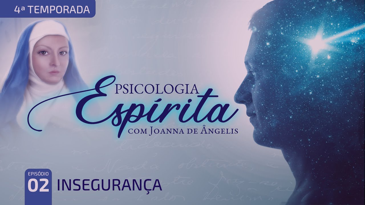 T04:E02 • Conflitos Emocionais e Morais • Insegurança
