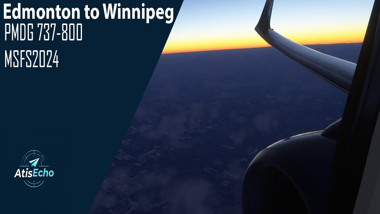 Was I WRONG? |Edmonton to Winnipeg | PMDG 737-800 | MSFS2024