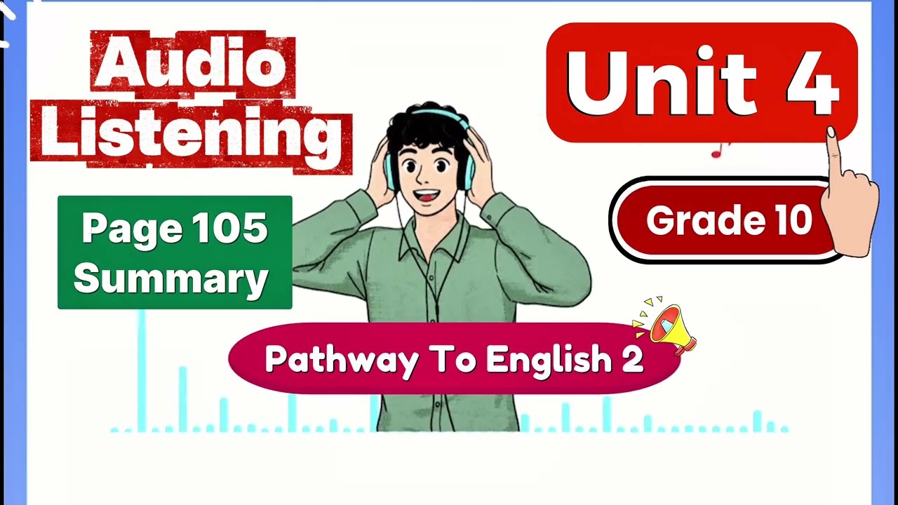 Audio Listening Pathway to English 1 Kelas 10 | Summary | Unit 4 | Page 105 Erlangga