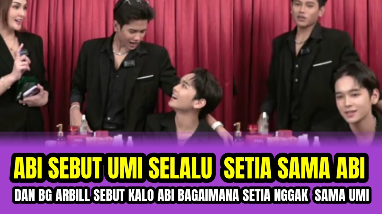 ABI SEBUT UMI SELALU SETIA SAMA ABI,DAN BG ARBILL SEBUT KALO ABI BAGAIMANA SETIA NGGAK  SAMA UMI‼️
