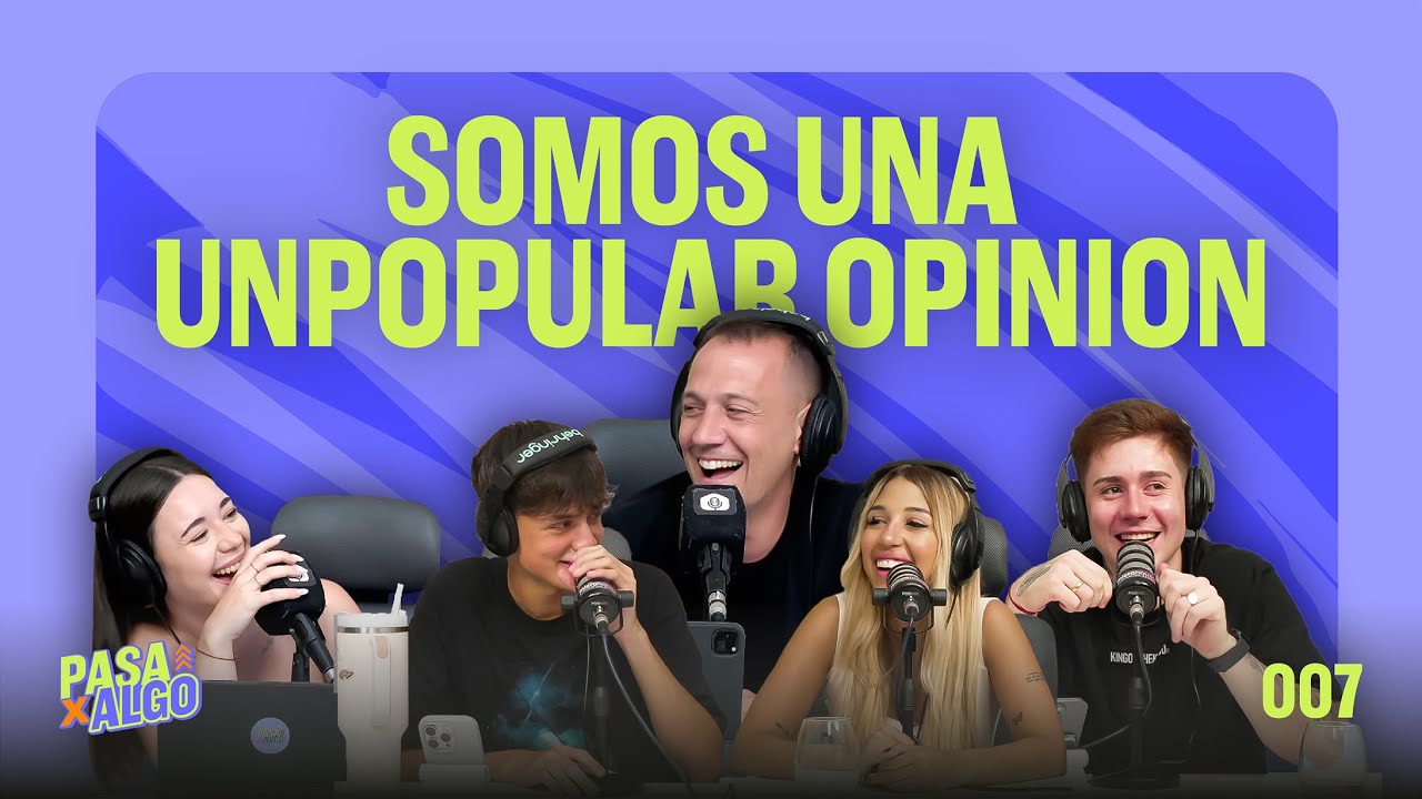 PASA X ALGO - OPINIONES IMPOPULARES, COSAS QUE ME IMPORTAN, SECCIÓN CON CAMI