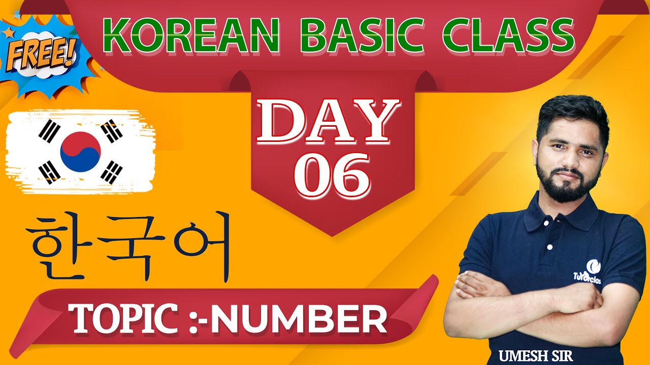 KOREAN BASIC CLASS || DAY 06 | NUMBER || WITH UMESH SIR || Korean Language Lessons for Beginners