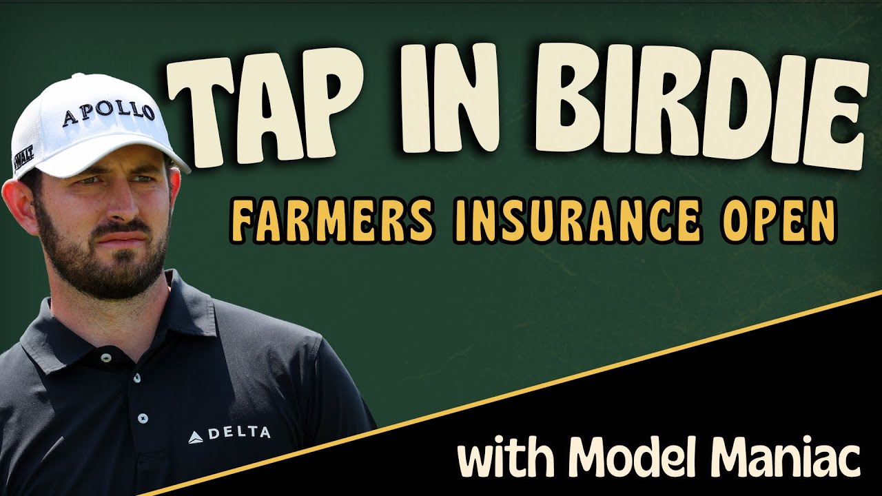 2026 Farmers Insurance Open w/ Model Maniac - PGA Tour Betting Picks - Tap In Birdie