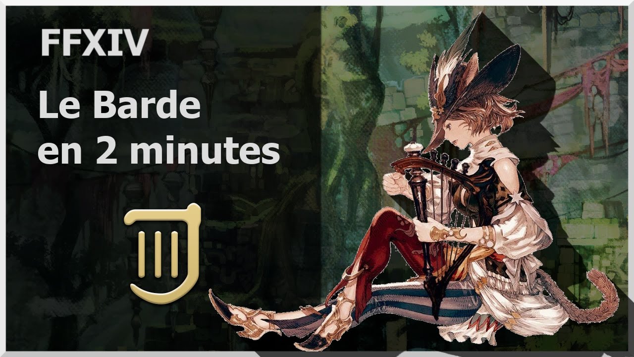 [FFXIV] Choisir son job - Le Barde