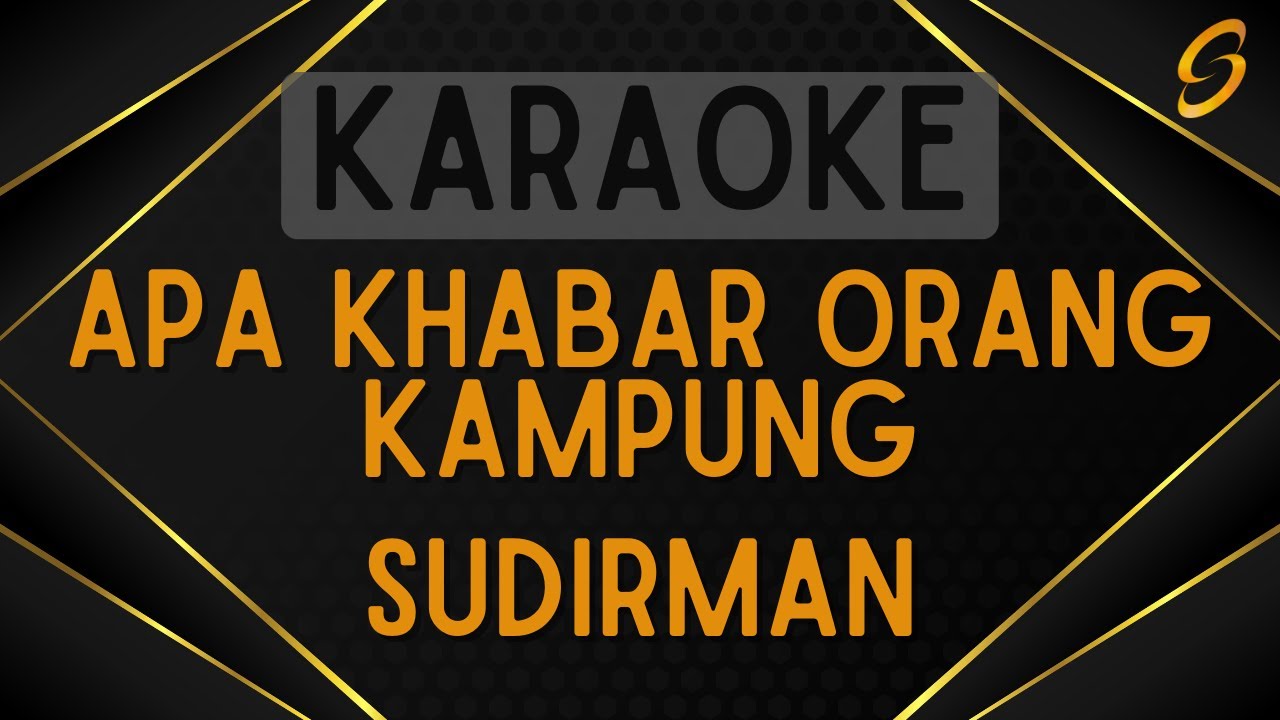 Sudirman - Apa Khabar Orang Kampung [Karaoke]