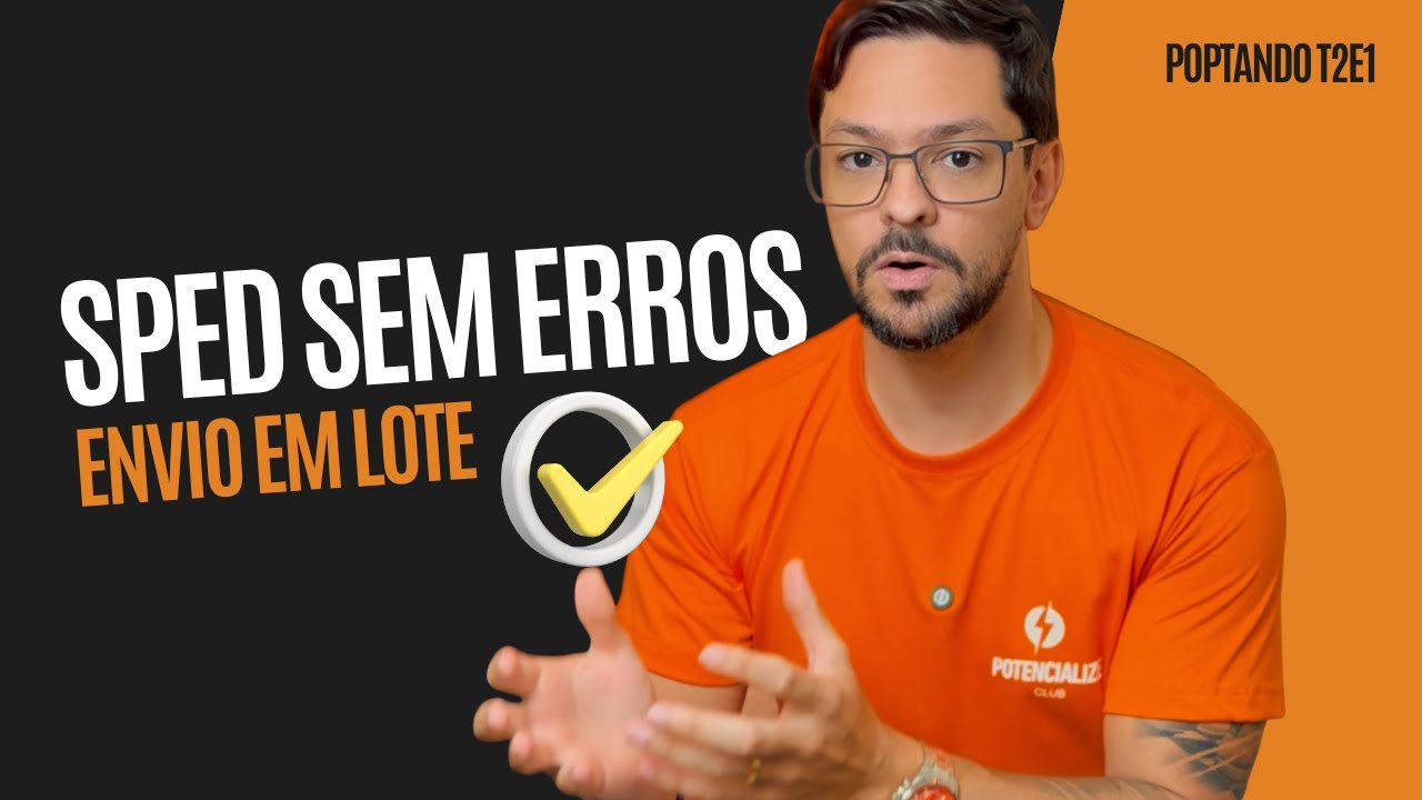 SPED Fiscal (EFD ICMS/IPI): Como evitar erros e automatizar a entrega | POPtando T2E1