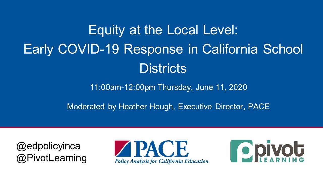 PACE | Equity at the Local Level: Early COVID-19 Response in CA School Districts