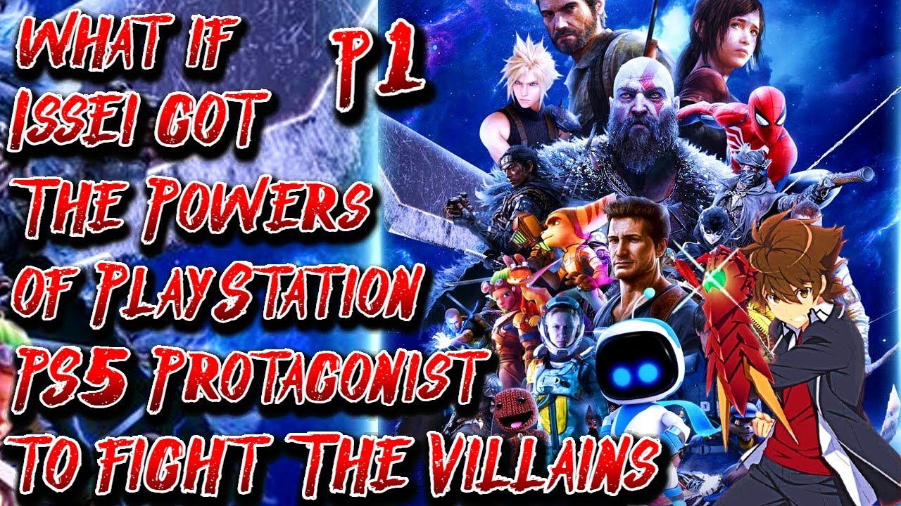 What if Issei got The Powers of PlayStation PS5 Protagonist to fight The Villains | Part 1 |