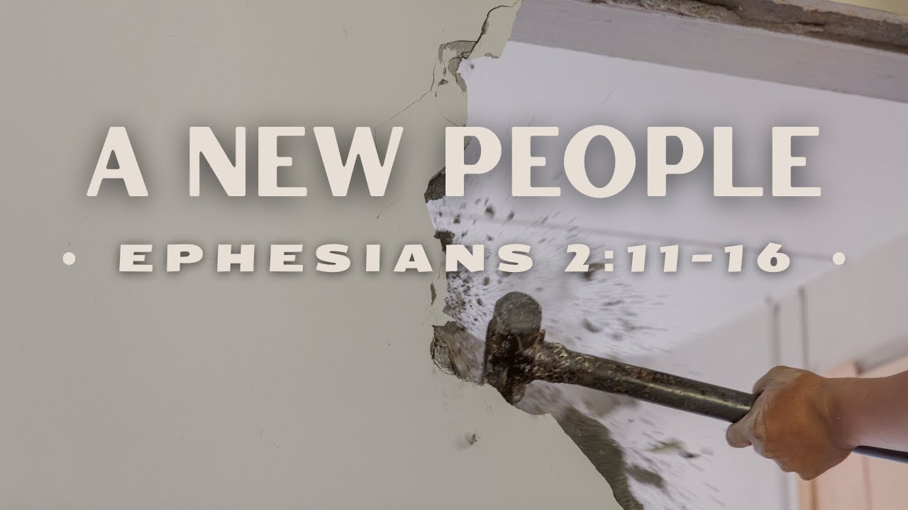 A New People | Ephesians 2:11-16 l 1-11-26
