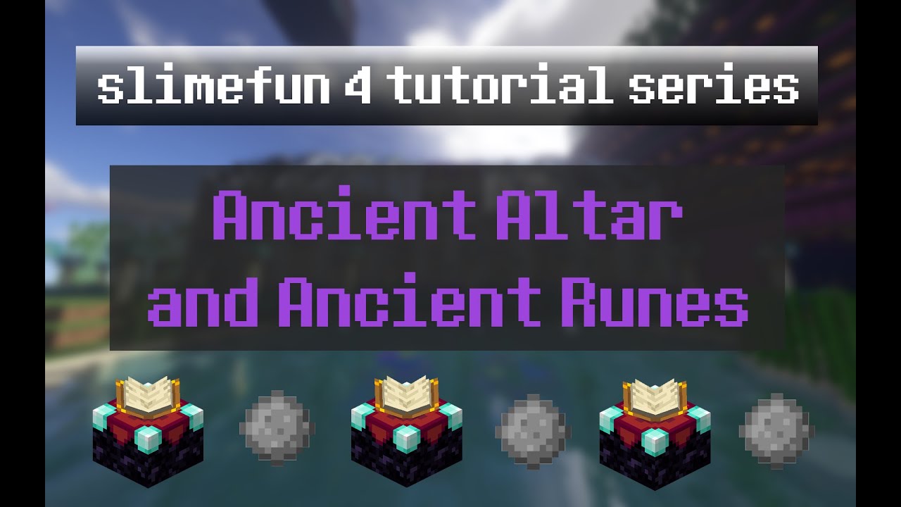 Учебное пособие по SlimeFun 4, эпизод 05 — Древний алтарь и древние руны.