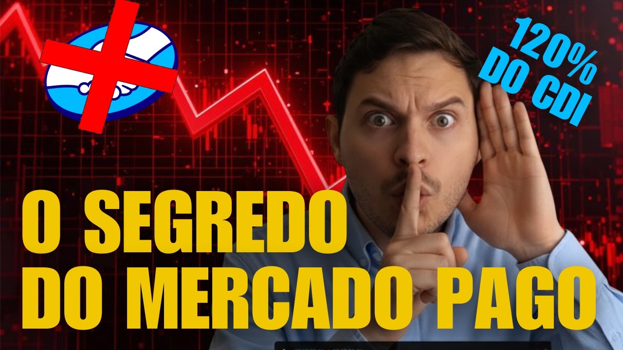MERCADO PAGO 120% DO CDI VALE A PENA? O perigo que ninguém te contou!