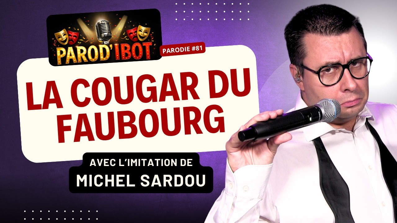La cougar du Faubourg - Parodie de Michel Sardou