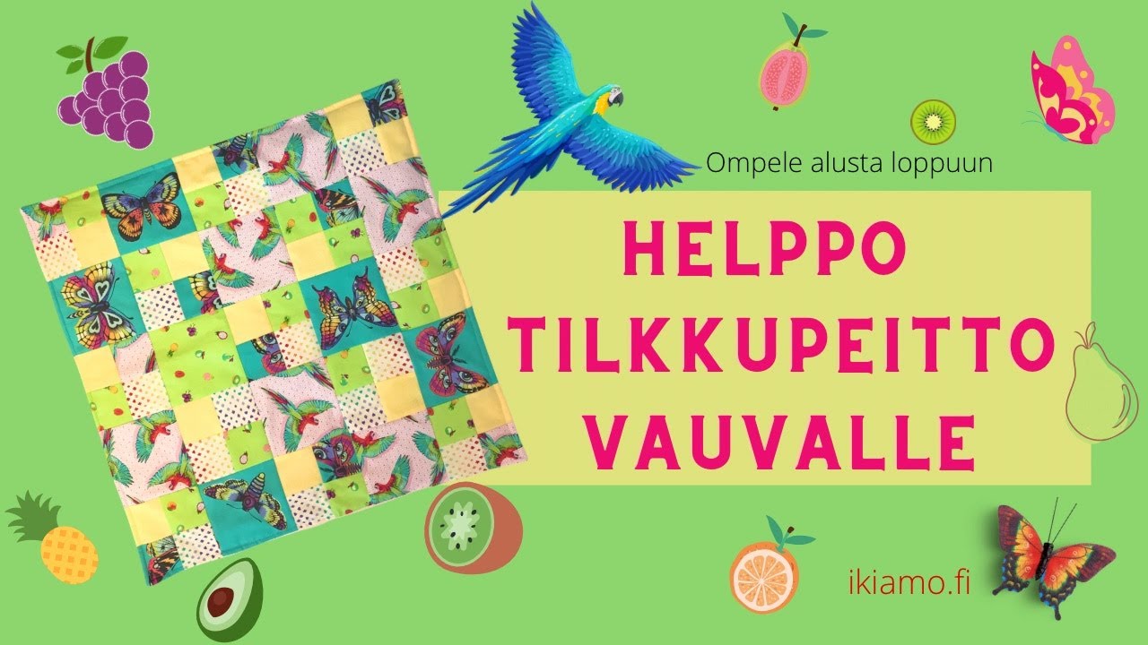 Ompele helppo tilkkupeitto vauvalle tai nukelle