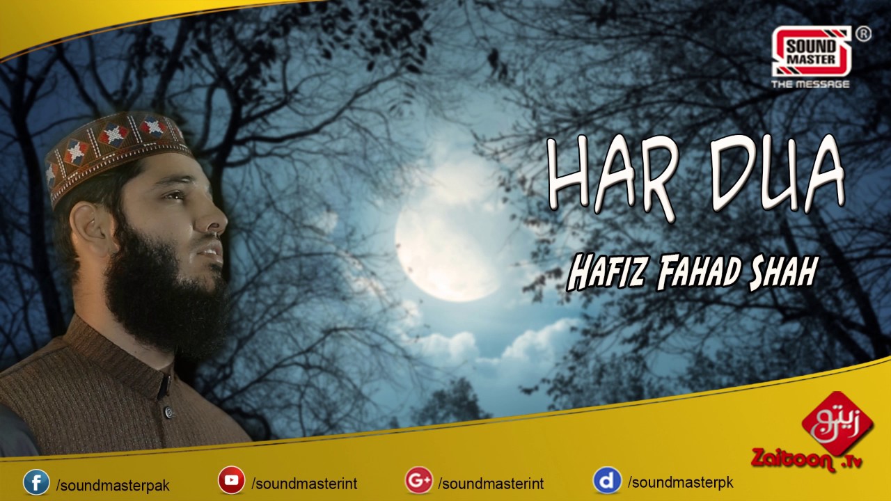 Har Dua Ko Falak Tak | Heart Touching Nasheed | Hafiz Fahad Shah |