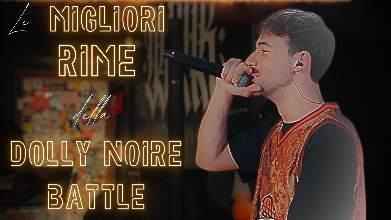 LE MIGLIORI RIME DELLA DOLLY NOIRE BATTLE