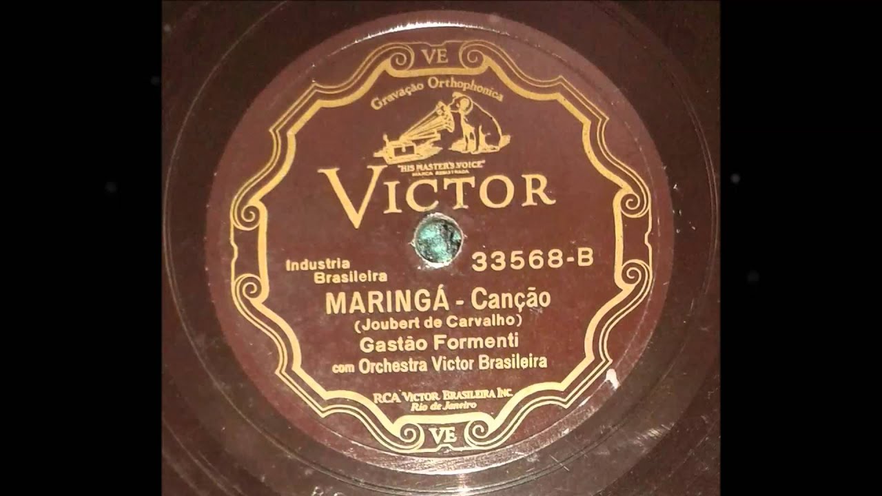 Gastão Formenti & Orchestra Victor Brasileira - MARINGÁ - canção de Joubert de Carvalho - 1932