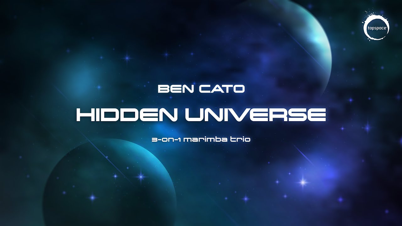 Hidden Universe (Ben Cato) – 3-on-1 Marimba Trio