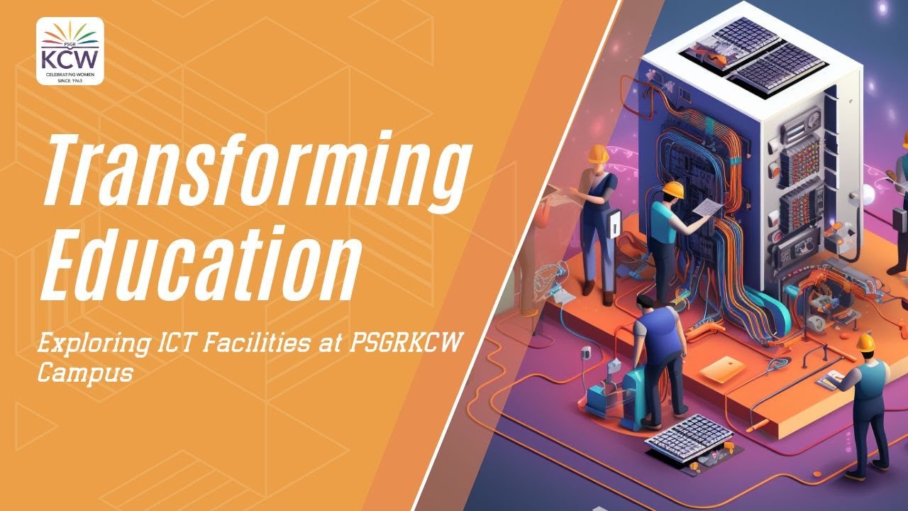 Transforming Education: Exploring ICT Facilities at PSGRKCW Campus | Tech Forward Learning