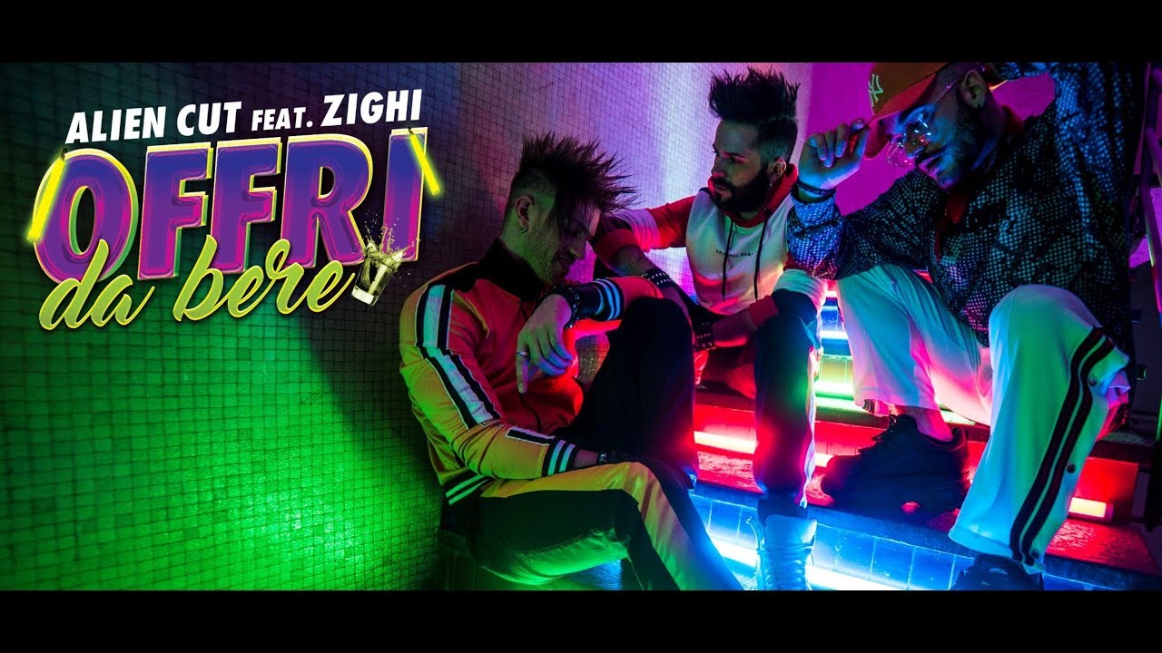 Alien Cut feat. Zighi  - Offri Da Bere (Official Video) 🍹