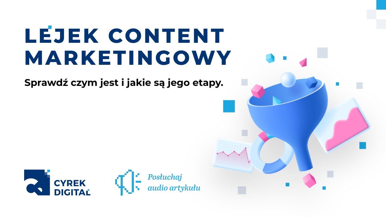 ​Lejek content marketingowy: czym jest i jak go stworzyć?  | 🔊 Audio artykuł
