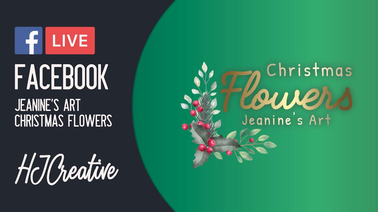 Facebook Live: Jeanine's Art - Christmas Flowers ❄🌹