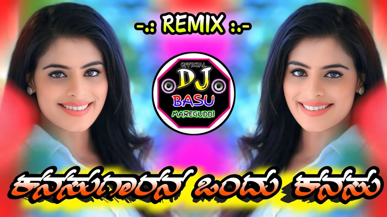 KanAsugAraNa_oNdu_kANasu_keLammA_DJ_song|°O_nAnna_nalle_moviE_reMix_song