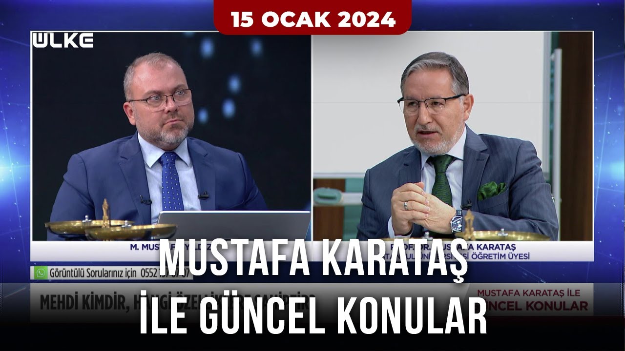 Mustafa Karataş ile Güncel Konular - 15 Ocak 2024