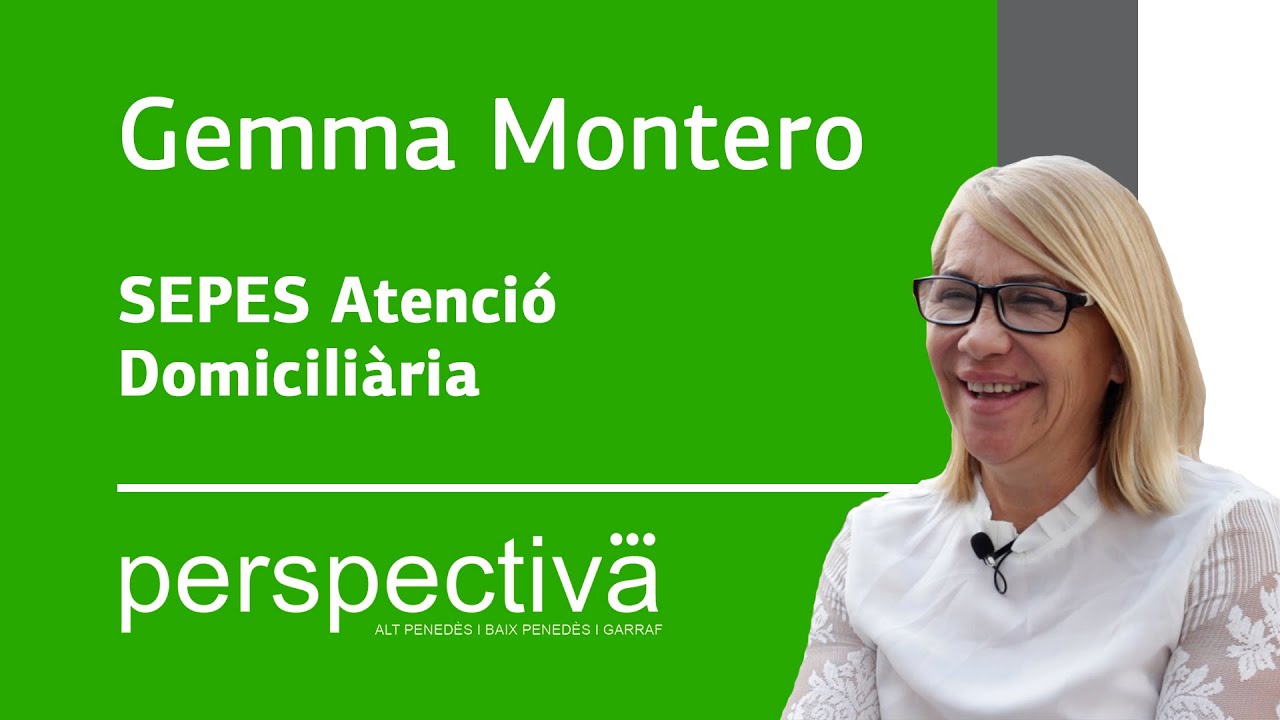 ENTREVISTA PERSPECTIVA | Gemma Montero de SEPES Atenció Domiciliària