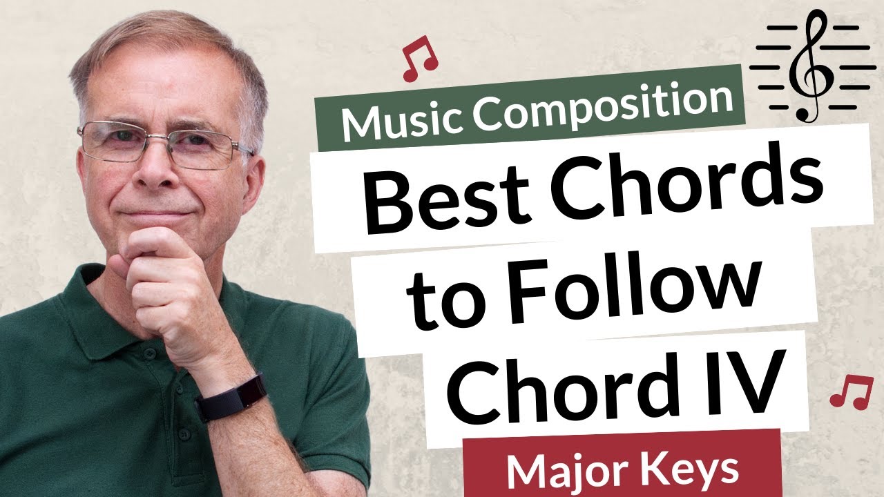 The Best Chords to Follow Chord IV (in Major Keys) - Music Composition