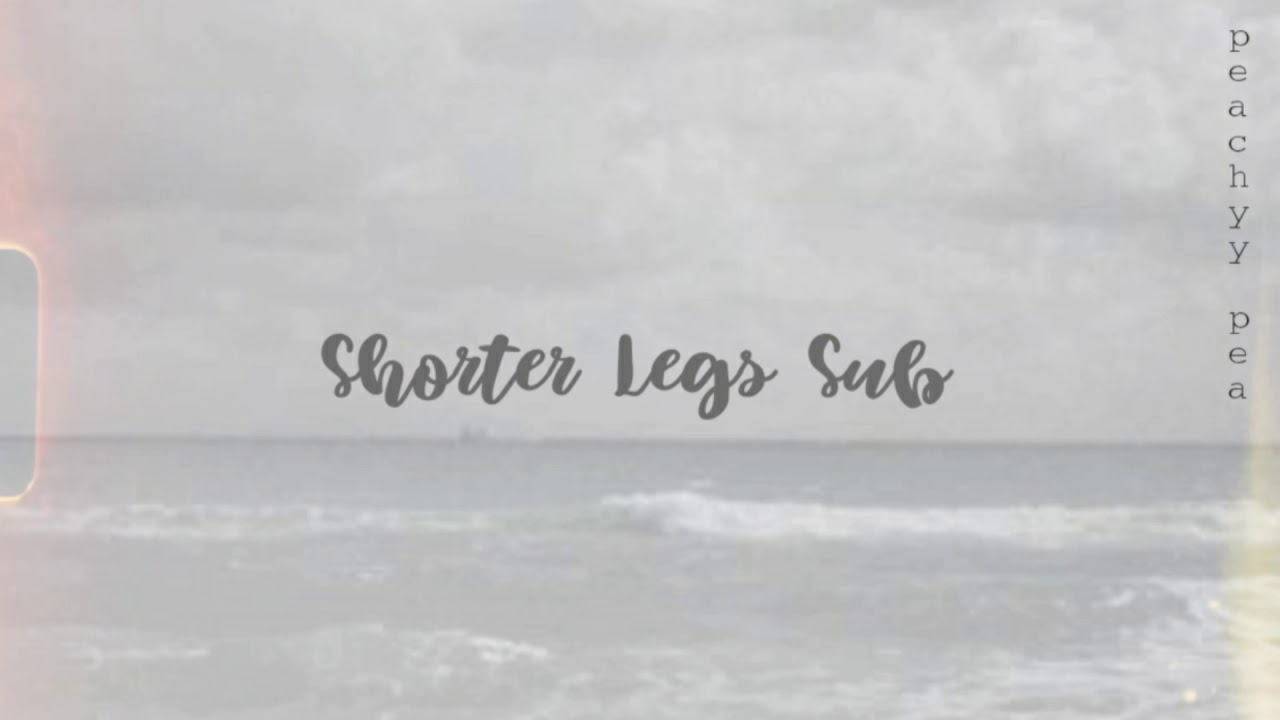 ･:*:･ Shorter Legs Subliminal (req.2) ･:*:･