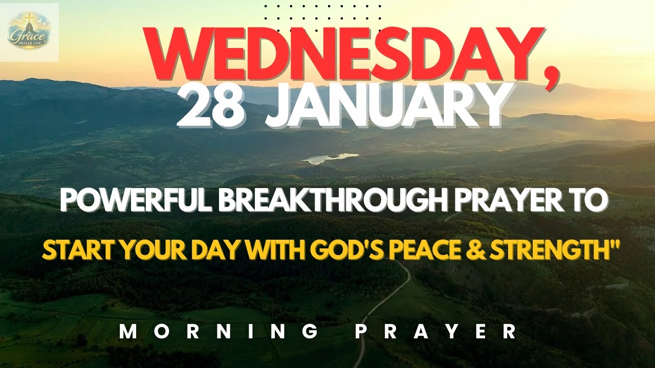 Wednesday Morning Prayer: POWERFUL Breakthrough Prayer to Start Your Day with God's Peace & Strength