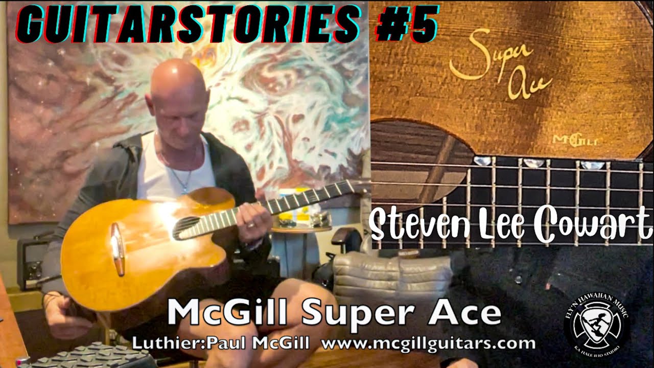 GuitarStories #5 Steven Lee Cowart's McGill Super Ace
