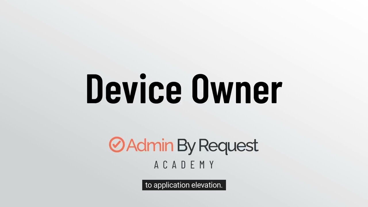 Admin By Request Academy: Device Owner Feature