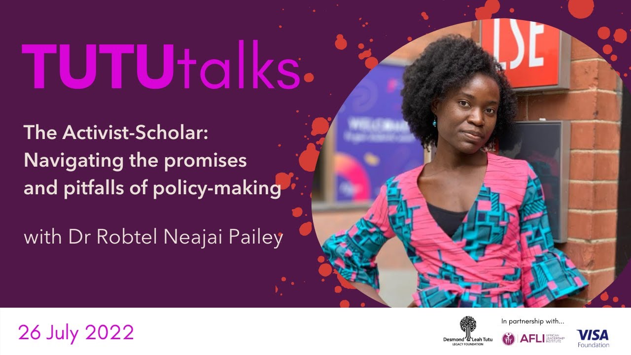 TutuTalks: The Activist-Scholar: Promises and Pitfalls of Policy-making with Dr Robtel Neajai Pailey