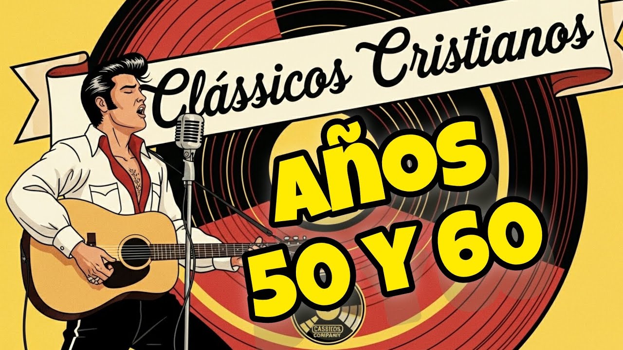 Clásicos Cristianos de los 50s y 60s 🙌 Alabanzas Que Tocan el Corazón