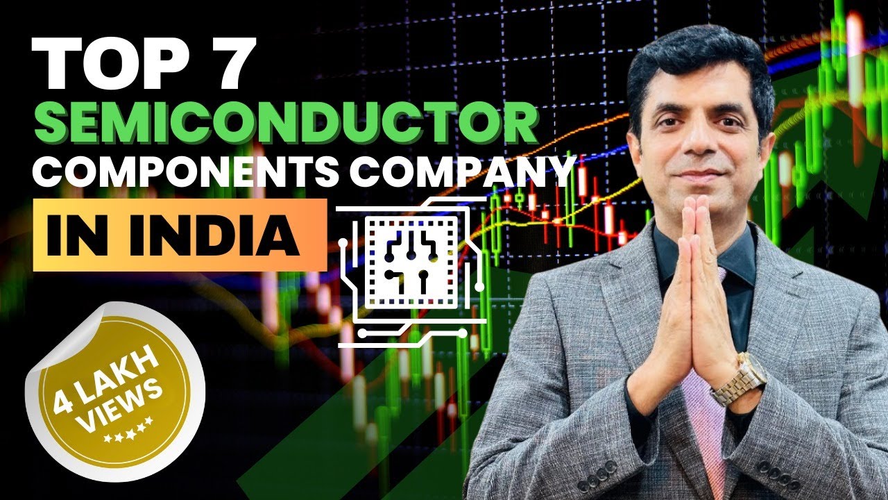 Top 7 Semiconductor Components Companies in India I Rakesh Bansal
