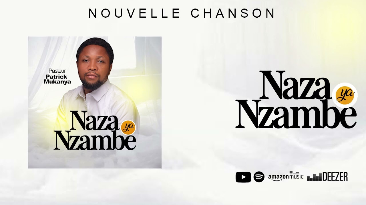 Naza ya Nzambe - Pasteur Patrick Mukanya (audio officiel)