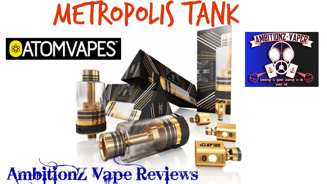 Metropolis Tank by Atom Vapes Review