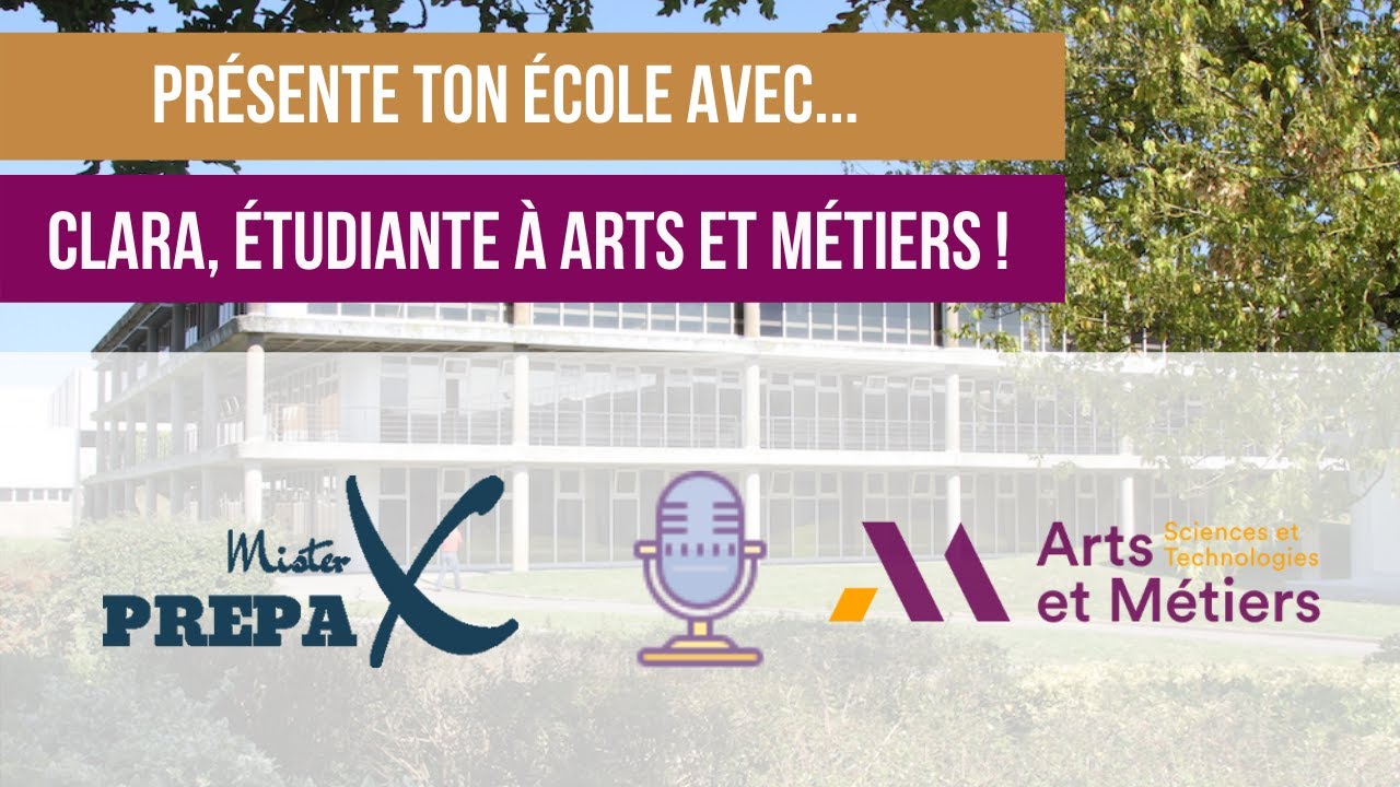 Présente ton école avec... Génération Prépa ! Interview Clara, étudiante à Arts et métiers !